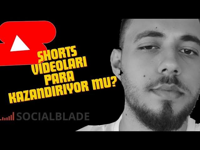 SHORT VİDEOLARI PARA KAZANDIRIYOR MU? SOCİALBLADE VERİLERİ DOĞRU MU? YOUTUBE NASIL PARA KAZANILIR