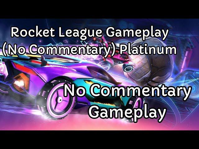 ROCKET LEAGUE NO COMMENTARY ONLY GAMEPLAY