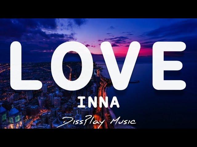 INNA - Love (lyrics)