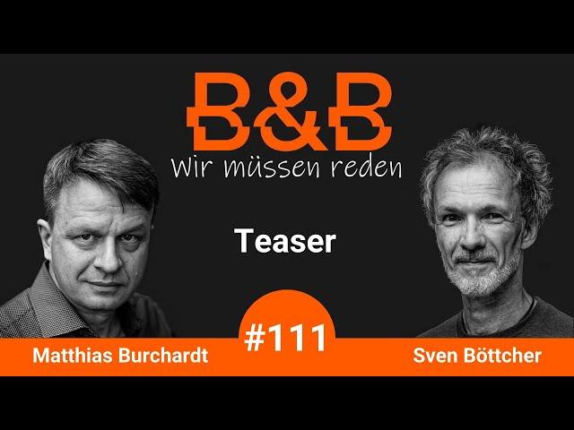 B&B #111 Burchardt & Böttcher. Kalk im Nacken: Letztes Gag-Feuerwerk mit Comedy-Genie Joe B.