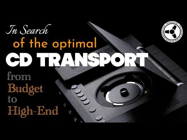 In search of the optimal CD TRANSPORT (from budget to high-end)