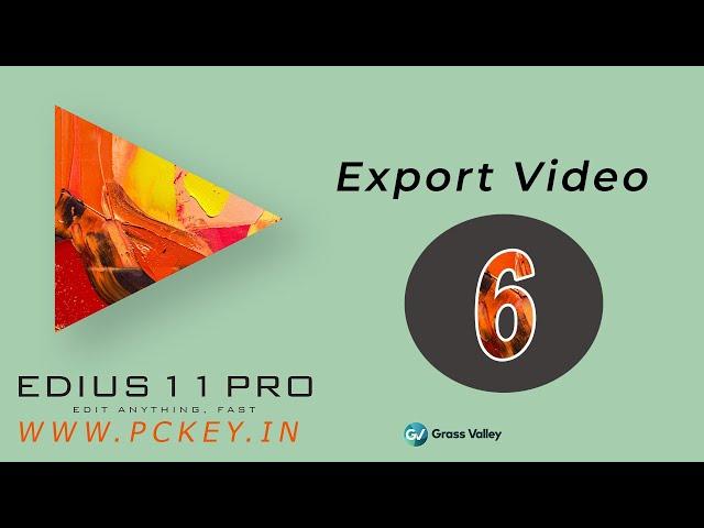 6 - Export Video | EDIUS 11 Pro | Tech Nestology