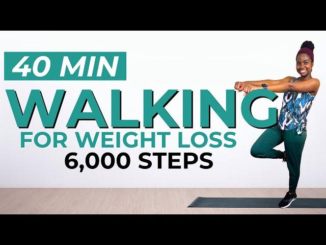 6000 STEPS WALKING Workout For WEIGHT LOSS | 40 MIN Walking to Lose Weight | Walking to Burn Fat