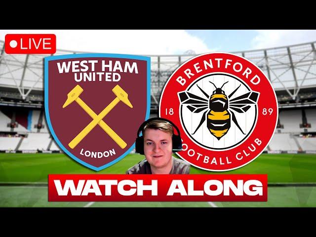 WEST HAM vs BRENTFORD Live Watch Along