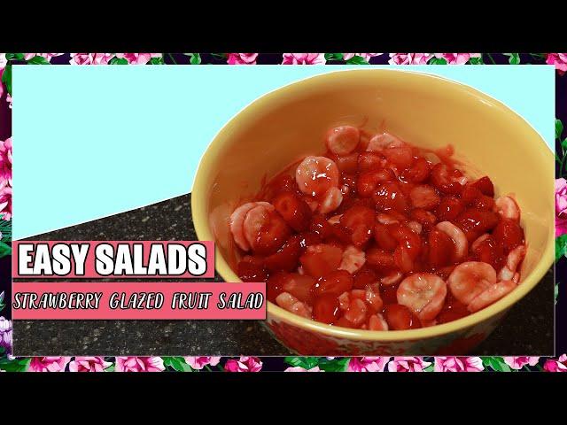 Strawberry Glazed Fruit Salad | Easy Salads