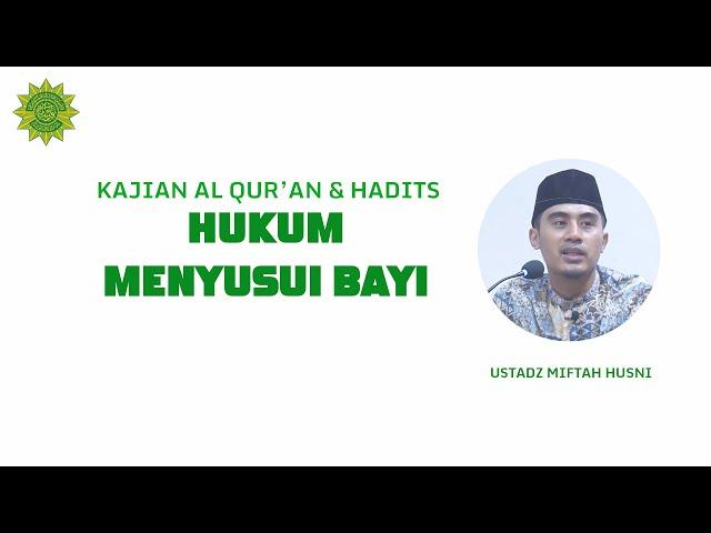 Menyusui Bayi | Ustadz Miftah Husni