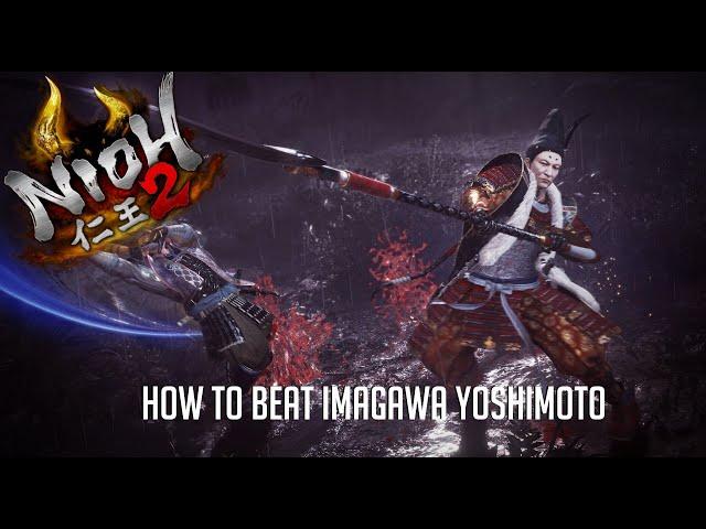 Nioh 2: HOW TO Beat Imagawa Yoshimoto