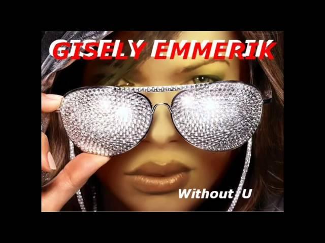 Gisely Emmerik- Without U.