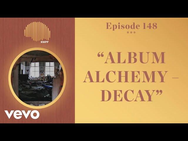 #148 - Fatboi Sharif & steel tipped dove breakdown ’Decay’ - Album Alchemy