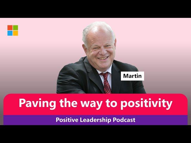 Dr. Martin Seligman on paving the way to positivity | The Positive Leadership Podcast with JP