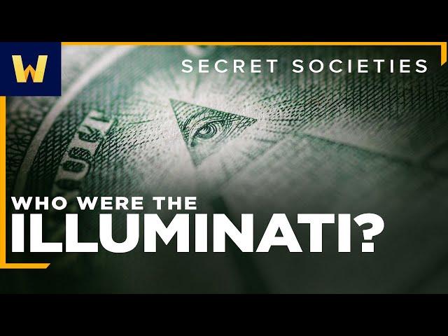 They're Watching You! | The History of the Illuminati