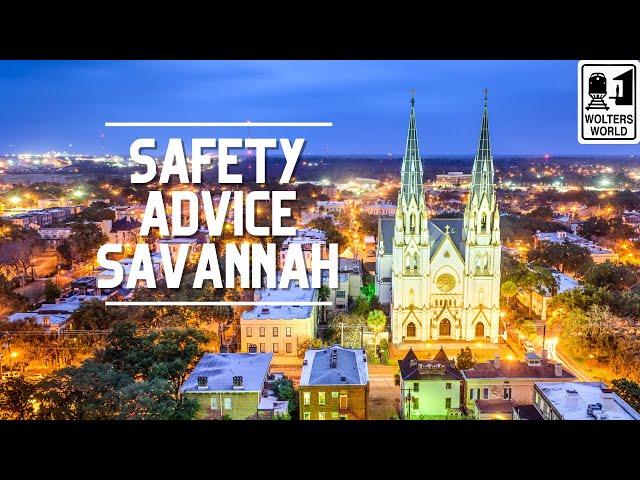 Safety Tips for Savannah, Georgia