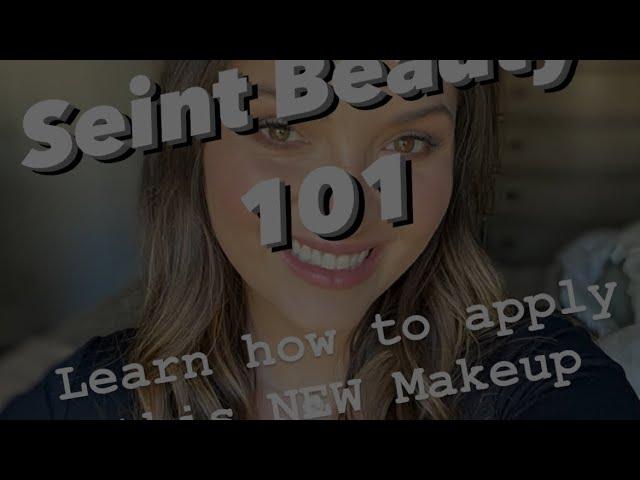 Seint Beauty 101 ‍ Learn how to use this new makeup!