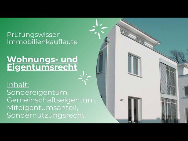 Prüfungswissen Immobilienkaufleute - WEG - Begrifflichkeiten: SE, GE, MEA, Sondernutzungsrecht