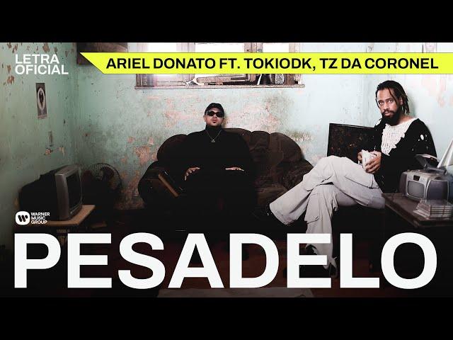 Pesadelo - Ariel Donato ft. TOKIODK, TZ da Coronel