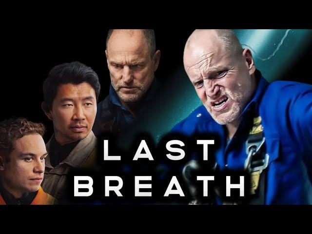 Last Breath (2024) Movie || Woody Harrelson, Simu Liu, Finn Cole, Cliff Curtis || Review and Facts