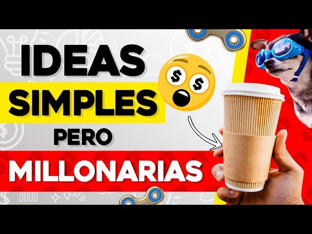  19 IDEAS SENCILLAS que Hicieron MILLONARIOS a Sus Creadores  Ideas Millonarias