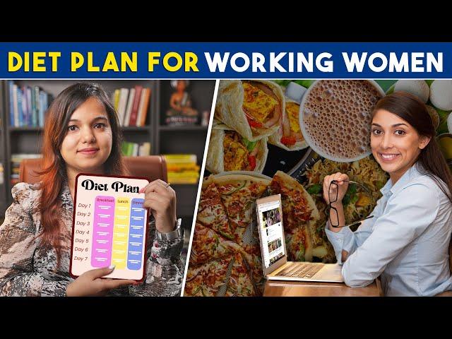 WEIGHT LOSS DIET PLAN for BUSY WORKING WOMEN | Diet Plan for Fat Loss in Hindi by I'MWOW