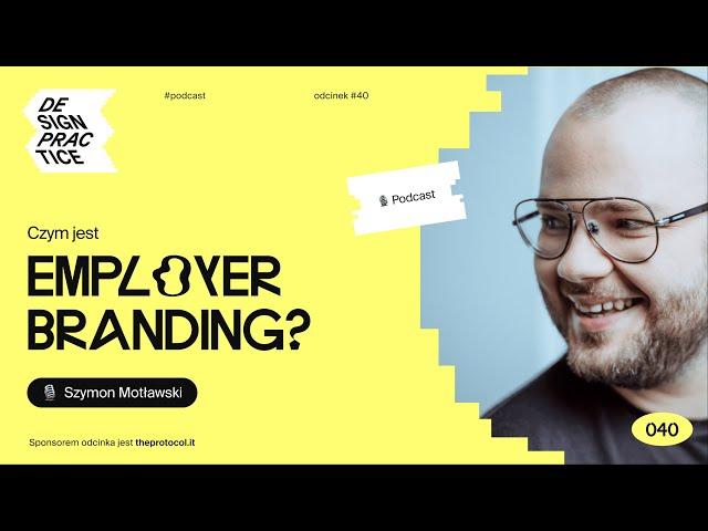 Czym jest employer branding? | Szymon Motławski  | Podcast 040 