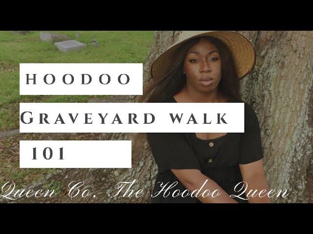 CONJURE SOUTH VLOG 5| HOODOO GRAVEYARD WALK 101| QUEEN CO.MEADOWS THE HOODOO QUEEN