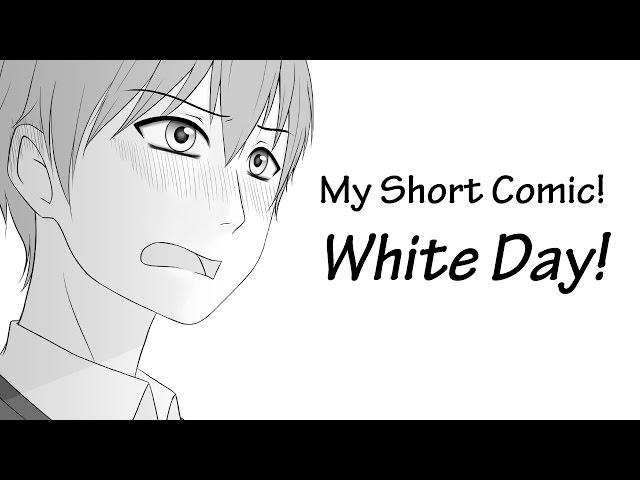 My Short Comic! "White Day!"