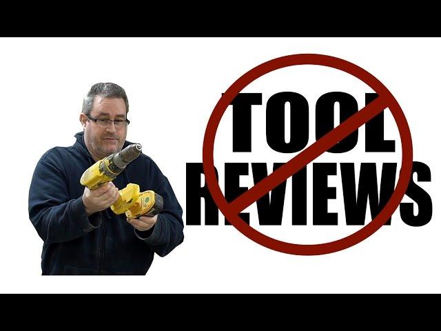 What I Think Of Tool Reviews And Why I Don't Do Them