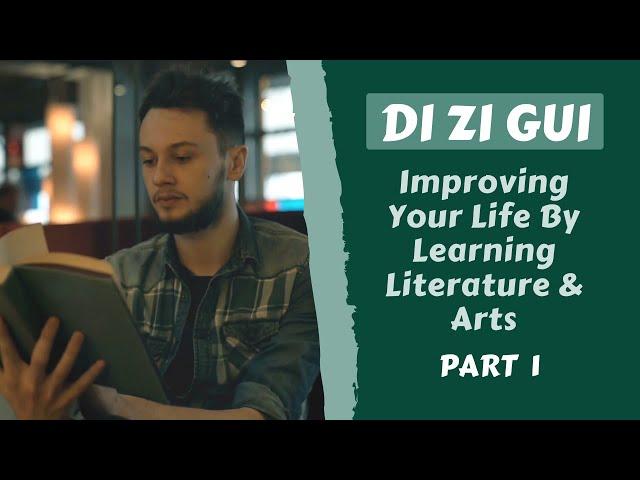 Di Zi Gui – Improving Your Life by Learning Literature and Arts, Part 1 – 弟子規