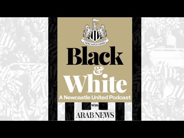 Black & White | NUFC Podcast - E20 - Neil Mitchell, Newcastle supporter