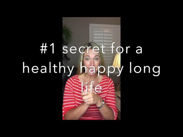 #1 secret to live a healthy happy long life