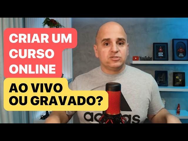 Criar um Curso Online Ao Vivo ou Gravado? O que é Melhor?