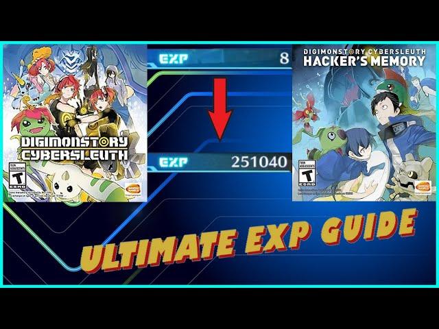 Digimon Cyber Sleuth : The ULTIMATE EXP Guide!  Early Game to End Game!