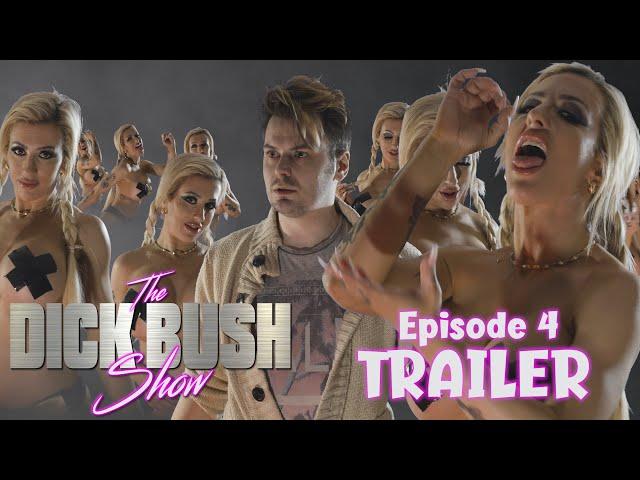 TRAILER - The Dick Bush Show - Episode 4