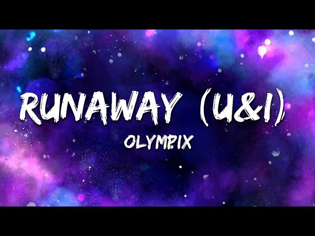 Olympix - Runaway (U&I) [lyrics]