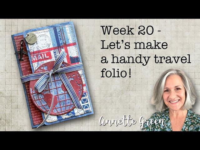 Week 20 - Let's Make a Handy Travel Folio!