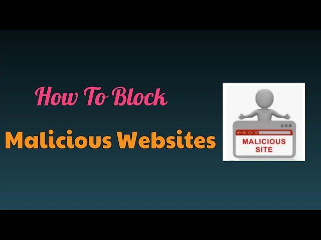 How to block malicious websites