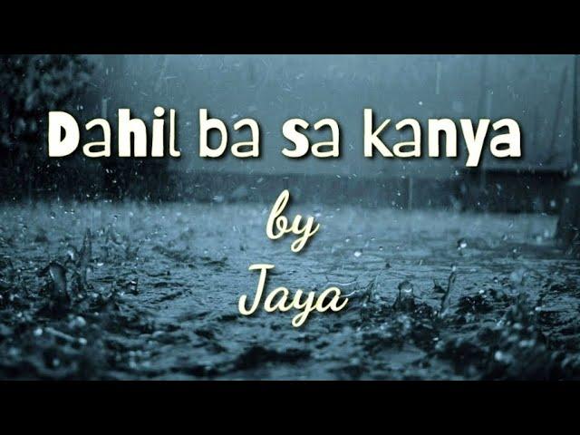 Dahil ba sa kanya-Jaya [Lyrics video]