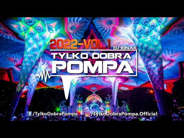  Tylko Dobra Pompa 2022 VOL 1  DJ IGNAK - PARTY MIX  #Domówka #Vixa