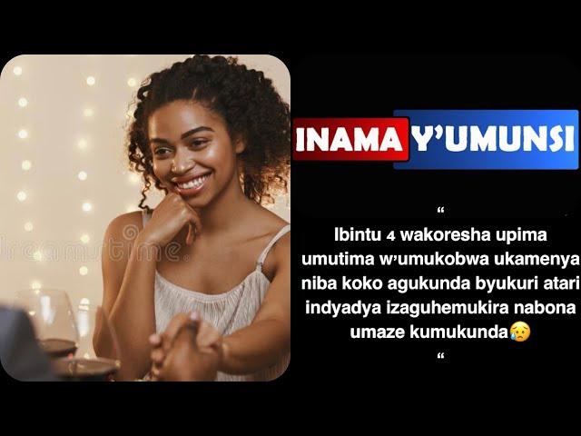 Inama y’umunsi:iyi si yuzuye indyadya witonde.Dore ibi 4 bizagusha kumenya umuntu ugukunda byukuri