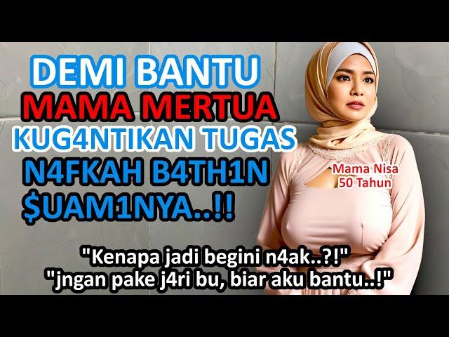 kisah nyatabujuk mama Nisa, Bu mertuaku mumpung suami ibu pergi melaut..?! - REZEKI TAK BERHENTI