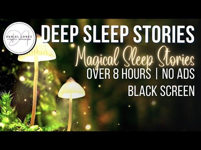 OVER 8 HOURS of Back to Back MAGICAL BEDTIME STORIES FOR GROWN UPS Volume 01 | Black Screen | No Ads