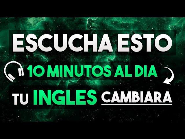  ESCUCHA ESTO 10 MINUTOS CADA DÍA  Y TU INGLÉS CAMBIARÁ  APRENDER INGLÉS RÁPIDO 