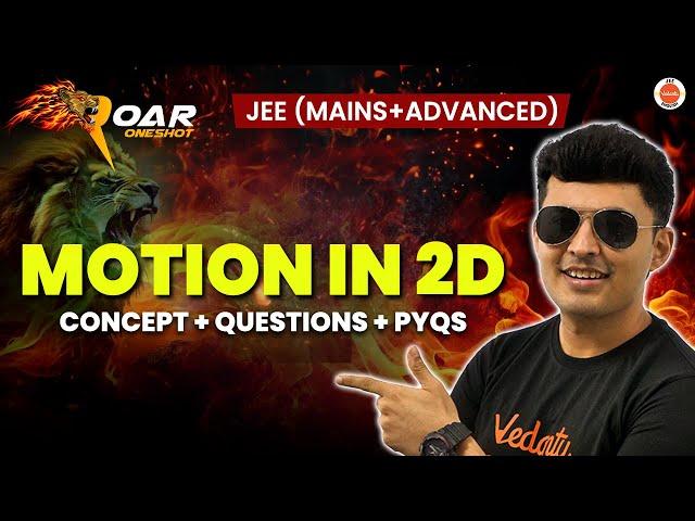 Complete Motion in 2D | JEE 2025 | All Concepts And Questions | Shreyas Sir