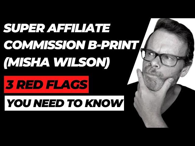 Misha Wilson Review  3 Red Flags on Affiliate Commission Blueprint 