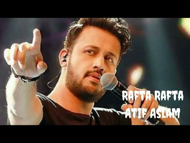 Rafta Rafta - Official Music Video | Atif Aslam Ft. Sajal Ali | Tarish Music.. Touch