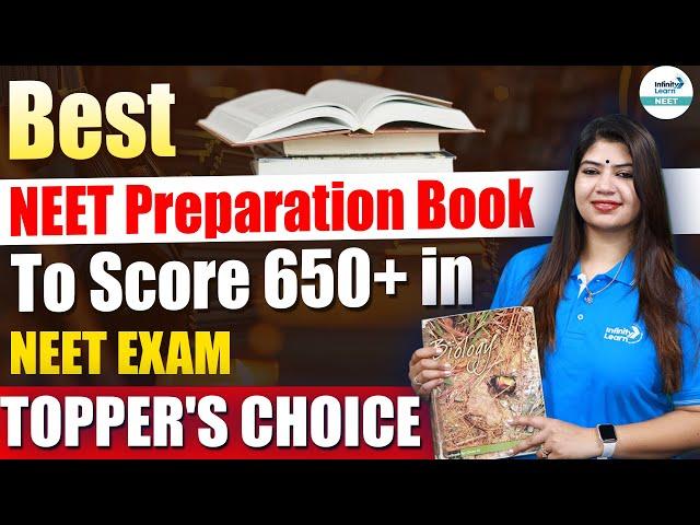 Best NEET Preparation Books to Score 650+ in NEET Exam || Toppers Choice || @InfinityLearn_NEET