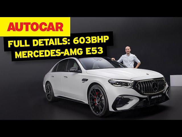 603bhp Mercedes-AMG E53 preview - Full walkaround and tech details