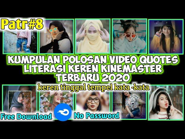 KUMPULAN Polosan Video Quotes Literasi Keren KineMaster 2020|| Free Download || No Password