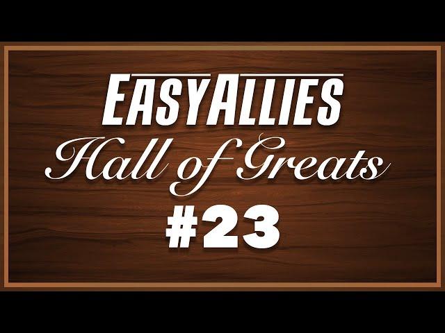 The Easy Allies Hall of Greats Induction #23