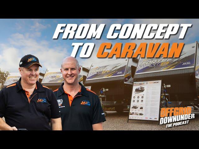 Ep 09 - How To Concept and Produce A New Range of Caravans // Forte SR On-Road Series