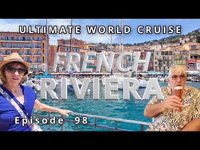 FRENCH RIVIERA Villages  : Ultimate World Cruise /  Ep. 98  St. Paul de Vence & Villefranche-sur-Mer